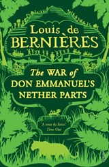 War Of Don Emmanuel's Nether Parts - Louis de Bernieres - 9781448113798
