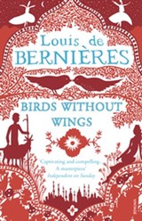 Birds Without Wings - Louis de Bernieres - 9781448113828