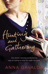 Hunting and Gathering - Anna Gavalda - 9781448113996
