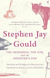 The Hedgehog, The Fox And The Magister's Pox - Stephen Jay Gould - 9781448114238