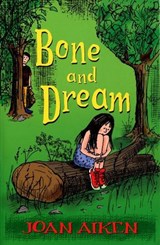 Bone And Dream : A St. Boan Mystery - Joan Aiken - 9781448120611