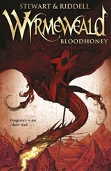 Wyrmeweald: Bloodhoney - Chris Riddell ; Paul Stewart - 9781448121052