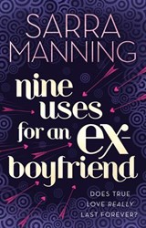 Nine Uses For An Ex-Boyfriend - Sarra Manning - 9781448126101