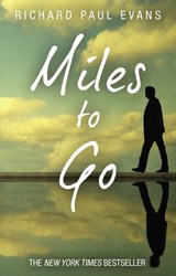 Miles To Go - Richard Paul Evans - 9781448127436