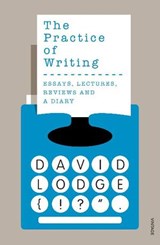 The Practice of Writing - David Lodge - 9781448129850