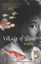 Village Of Stone - Xiaolu Guo - 9781448130535