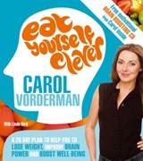 Eat Yourself Clever - Carol Vorderman ; Linda Bird - 9781448132676
