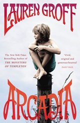 Arcadia - Lauren Groff - 9781448136520