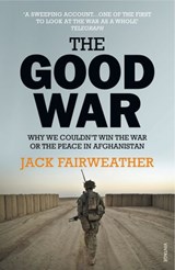 The Good War - Jack Fairweather - 9781448139729
