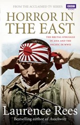 Horror In The East - Laurence Rees - 9781448140442