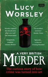 A Very British Murder - Lucy Worsley - 9781448142002