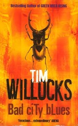 Bad City Blues - Tim Willocks - 9781448151196