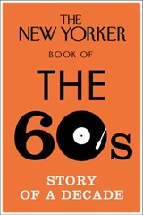 The New Yorker Book of the 60s - Random House - 9781448151271