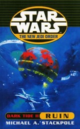 Star Wars: The New Jedi Order - Dark Tide Ruin - Michael A Stackpole - 9781448151837