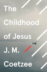 The Childhood of Jesus - J M Coetzee - 9781448155866