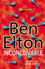 Inconceivable - Ben Elton - 9781448167494