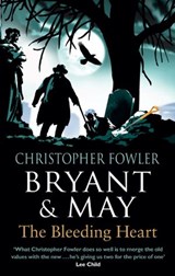 Bryant & May - The Bleeding Heart - Christopher Fowler - 9781448170203