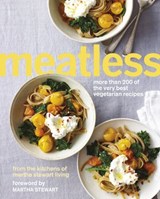 Meatless: More than 200 of the Best Vegetarian Recipes - Martha Stewart - 9781448170722