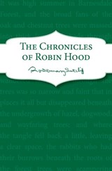 The Chronicles of Robin Hood - Rosemary Sutcliff - 9781448172986