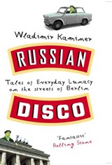 Russian Disco - Wladimir Kaminer - 9781448176175