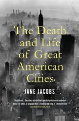 The Death and Life of Great American Cities - Jane Jacobs - 9781448180288