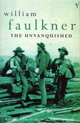 The Unvanquished - William Faulkner - 9781448190911