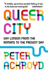 Queer City - Peter Ackroyd - 9781448191390