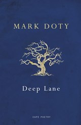Deep Lane - Mark Doty - 9781448192519