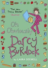 Darcy Burdock: Oh, Obviously - Laura Dockrill - 9781448195282