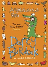 Darcy Burdock: Angrosaurus Rex - Laura Dockrill - 9781448195299