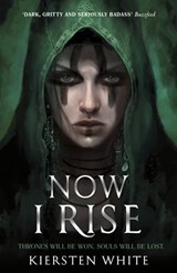 Now I Rise - Kiersten White - 9781448196890