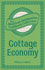 Cottage Economy - William Cobbett - 9781449428297