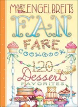 120 Dessert Recipe Favorites - Mary Engelbreit - 9781449429782