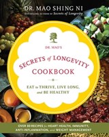 Dr. Mao's Secrets of Longevity Cookbook - Maoshing Ni - 9781449435912