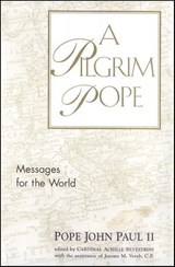 A Pilgrim Pope - John Paul - 9781449441296