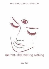 She Felt Like Feeling Nothing - r.h. Sin - 9781449494254