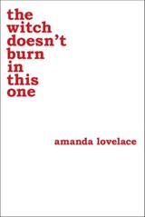 the witch doesn't burn in this one - Amanda Lovelace - 9781449495022