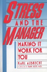 Stress and the Manager - Karl Albrecht - 9781451602692