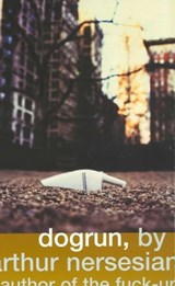 Dogrun - Arthur Nersesian - 9781451602876