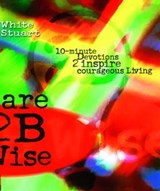 Dare 2B Wise - Joe White - 9781451605266
