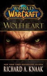 World of Warcraft: Wolfheart - Richard A. Knaak - 9781451605778