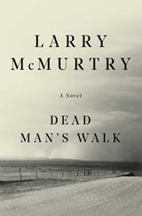 Dead Man's Walk - Larry McMurtry - 9781451606553