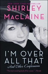 I'm Over All That - Shirley MacLaine - 9781451607314