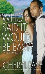 Who Said It Would Be Easy? - Cheryl Faye - 9781451608007