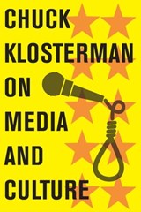 Chuck Klosterman on Media and Culture - Chuck Klosterman - 9781451624960
