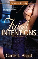 Fatal Intentions - Curtis L. Alcutt - 9781451628777