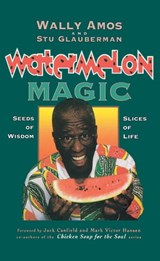 Watermelon Magic - Wally Amos ; Stu Glauberman - 9781451650358