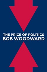 The Price of Politics - Bob Woodward - 9781451651126