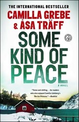 Some Kind of Peace - Camilla Grebe ; Åsa Träff - 9781451654622