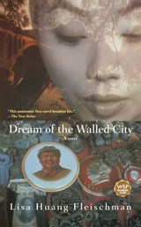 Dream of the Walled City - Lisa Huang Fleischman - 9781451657425